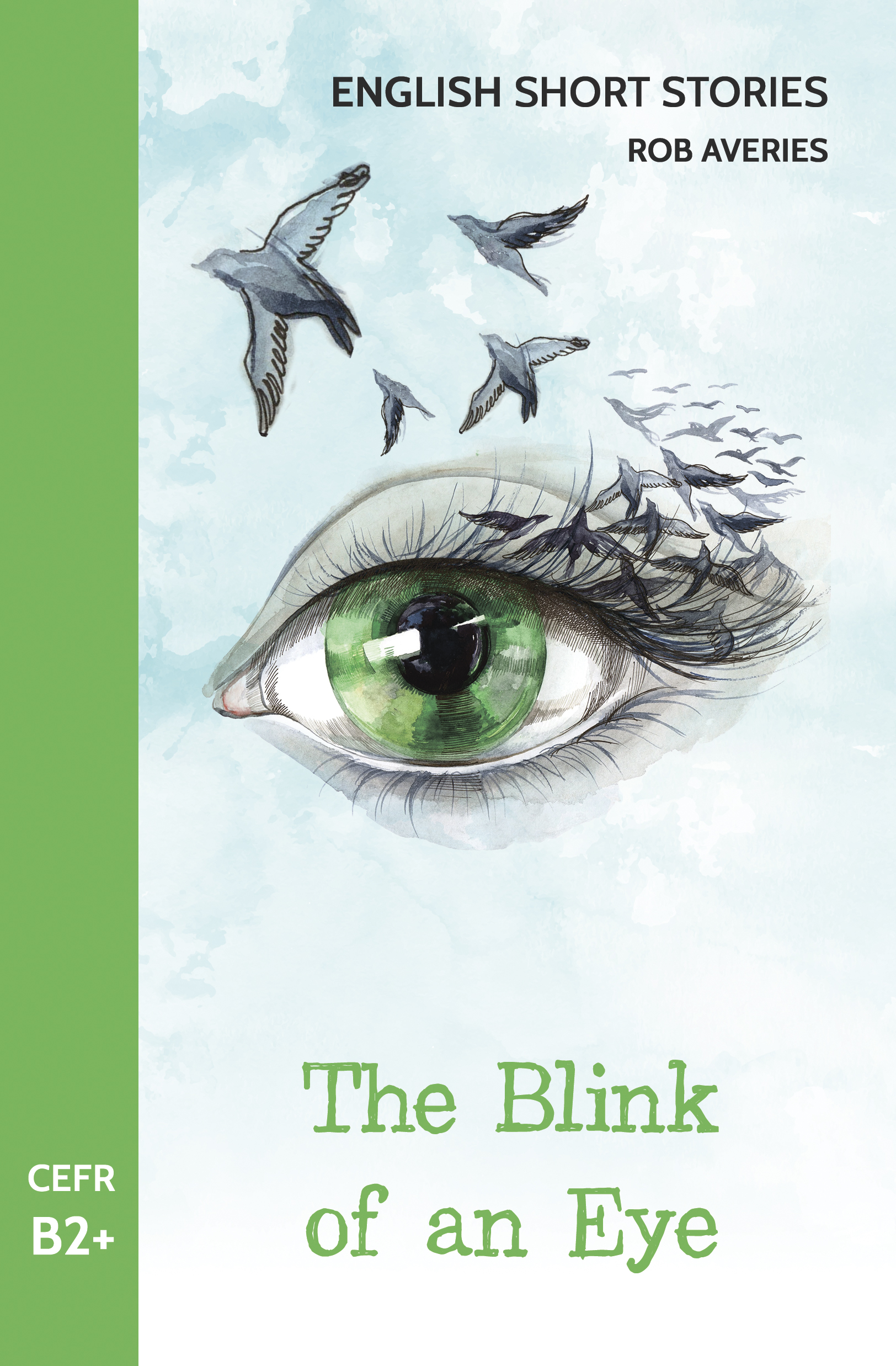 The Blink Of An Eye Cefr B2 Very English Books